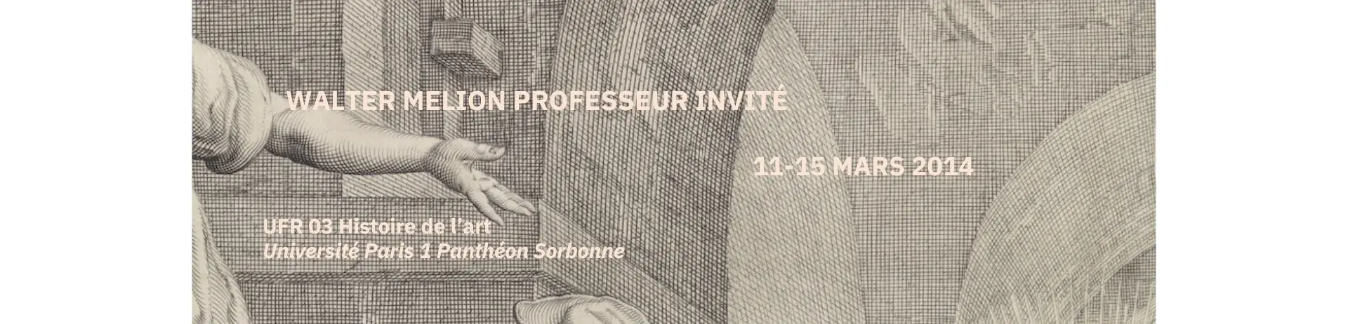 bandeau_evenement_ Walter Melion professeur invité à l'UFR 03 Histoire de l'art 11-15 mars 2024.png